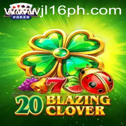Explore the Exciting World of 20BlazingClover with JL16